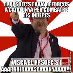 EL PPSOEC'S ENVIA REFORÇOS A CATALUNYA PER COMBATRE ELS INDEPES VISCA EL PPSOEC'S ! AAARRRIBAAASPAAANYAAAA!!!