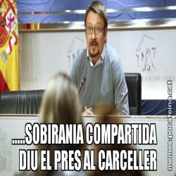 .....SOBIRANIA COMPARTIDA    DIU EL PRES AL CARCELLER