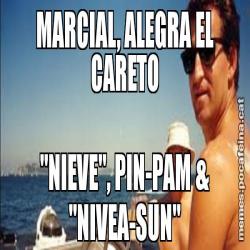 MARCIAL, ALEGRA EL CARETO "NIEVE", PIN-PAM & "NIVEA-SUN"