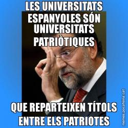 LES UNIVERSITATS ESPANYOLES SÓN UNIVERSITATS PATRIÒTIQUES QUE REPARTEIXEN TÍTOLS ENTRE ELS PATRIOTES