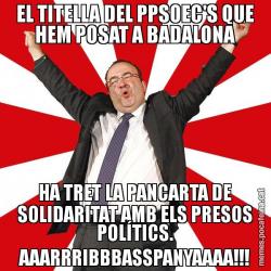 EL TITELLA DEL PPSOEC'S QUE HEM POSAT A BADALONA HA TRET LA PANCARTA DE SOLIDARITAT AMB ELS PRESOS POLÍTICS. AAARRRIBBBASSPANYAAAA!!!