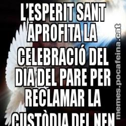L’ESPERIT SANT APROFITA LA CELEBRACIÓ DEL DIA DEL PARE PER RECLAMAR LA CUSTÒDIA DEL NEN JESÚS