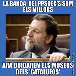 LA BANDA  DEL PPSOEC'S SOM ELS MILLORS ARA BUIDAREM ELS MUSEUS DELS 'CATALUFOS'