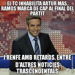 EL TC INHABILITA ARTUR MAS, RAMOS MARCA DE CAP AL FINAL DEL PARTIT I RENFE AMB RETARDS, ENTRE D'ALTRES NOTICIES TRASCENDENTALS