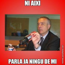 NI AIXI PARLA JA NINGU DE MI