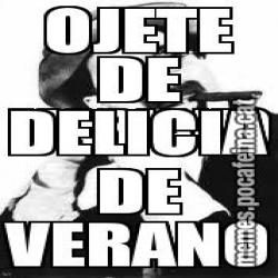 OJETE DE MARIANO DELICIA DE VERANO