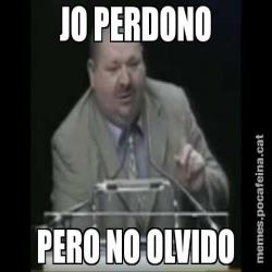 JO PERDONO PERO NO OLVIDO