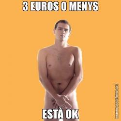 3 EUROS O MENYS ESTÀ OK