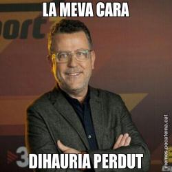 LA MEVA CARA DIHAURIA PERDUT