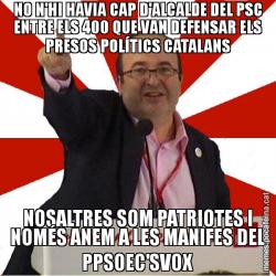 NO N'HI HAVIA CAP D'ALCALDE DEL PSC ENTRE ELS 400 QUE VAN DEFENSAR ELS PRESOS POLÍTICS CATALANS NOSALTRES SOM PATRIOTES I NOMÉS ANEM A LES MANIFES DEL PPSOEC'SVOX