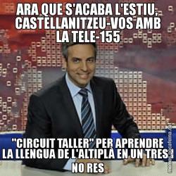 ARA QUE S'ACABA L'ESTIU, CASTELLANITZEU-VOS AMB LA TELE-155 "CIRCUIT TALLER" PER APRENDRE LA LLENGUA DE L'ALTIPLÀ EN UN TRES I NO RES