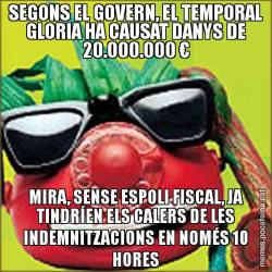 SEGONS EL GOVERN, EL TEMPORAL GLORIA HA CAUSAT DANYS DE 20.000.000 € MIRA, SENSE ESPOLI FISCAL, JA TINDRÍEN ELS CALERS DE LES INDEMNITZACIONS EN NOMÉS 10 HORES