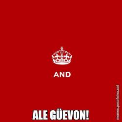 ALE GÜEVON!