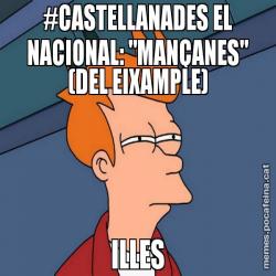 #CASTELLANADES EL NACIONAL: "MANÇANES" (DEL EIXAMPLE) ILLES