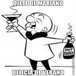 OJETE DE MARIANO DELICIA DE VERANO