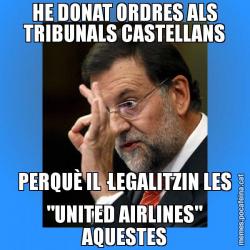 HE DONAT ORDRES ALS TRIBUNALS CASTELLANS PERQUÈ IL·LEGALITZIN LES "UNITED AIRLINES" AQUESTES