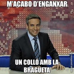 M'ACABO D'ENGANXAR UN COLLÓ AMB LA BRAGUETA
