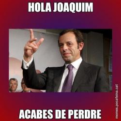HOLA JOAQUIM ACABES DE PERDRE