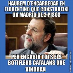 HAUREM D'ENCARREGAR EN FLORENTINO QUE CONSTRUEIXI UN MADRID DE 2 PISOS PER ENCABIR TOTS ELS BOTIFLERS CATALANS QUE VINDRAN