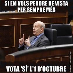 SI EM VOLS PERDRE DE VISTA PER SEMPRE MÉS VOTA 'SÍ' L'1 D'OCTUBRE