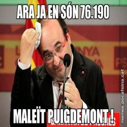 ARA JA EN SÓN 76.190 MALEÏT PUIGDEMONT !