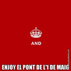 ENJOY EL PONT DE L'1 DE MAIG