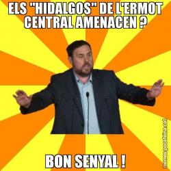 ELS "HIDALGOS" DE L'ERMOT CENTRAL AMENACEN ? BON SENYAL !