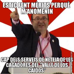ESTIC FENT MÈRITS PERQUÈ  M'ANOMENIN CAP DELS SERVEIS DE NETEJA DE LES CAGADORES DEL "VALLE DE LOS CAÍDOS"