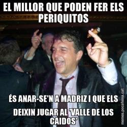 EL MILLOR QUE PODEN FER ELS PERIQUITOS ÉS ANAR-SE'N A MADRIZ I QUE ELS DEIXIN JUGAR AL 'VALLE DE LOS CAIDOS'