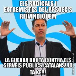 ELS RADICALS I EXTREMISTES DEL PPSOEC'S REIVINDIQUEM LA GUERRA BRUTA CONTRA ELS SERVEIS PÚBLICS CATALANS! JO TA KE!!!