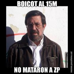BOICOT AL 15M NO MATARON A ZP