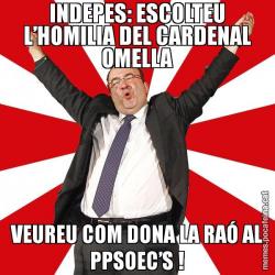 INDEPES: ESCOLTEU L’HOMILIA DEL CARDENAL OMELLA VEUREU COM DONA LA RAÓ AL PPSOEC’S !