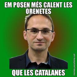 EM POSEN MÉS CALENT LES ORENETES QUE LES CATALANES