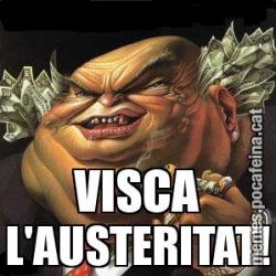 VISCA L'AUSTERITAT!
