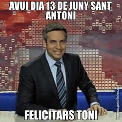 AVUI DIA 13 DE JUNY SANT ANTONI FELICITARS TONI