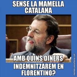 SENSE LA MAMELLA CATALANA AMB QUINS DINERS INDEMNITZAREM EN FLORENTINO?
