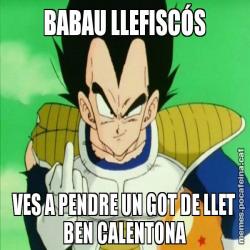 BABAU LLEFISCÓS VES A PENDRE UN GOT DE LLET BEN CALENTONA