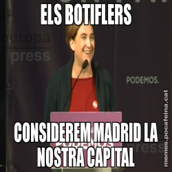 ELS BOTIFLERS CONSIDEREM MADRID LA NOSTRA CAPITAL