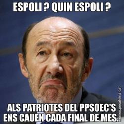 ESPOLI ? QUIN ESPOLI ? ALS PATRIOTES DEL PPSOEC'S ENS CAUEN CADA FINAL DE MES..