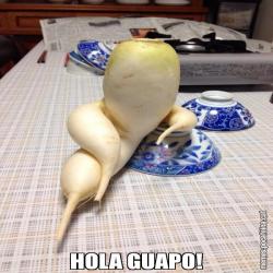 HOLA GUAPO!