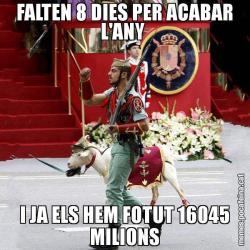 FALTEN 8 DIES PER ACABAR L'ANY  I JA ELS HEM FOTUT 16045 MILIONS