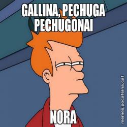 GALLINA, PECHUGA PECHUGONAI NORA
