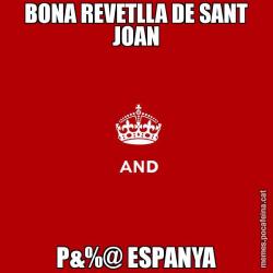 BONA REVETLLA DE SANT JOAN P&%@ ESPANYA