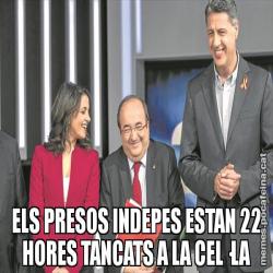 ELS PRESOS INDEPES ESTAN 22 HORES TANCATS A LA CEL·LA