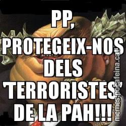 PP, PROTEGEIX-NOS DELS 'TERRORISTES' DE LA PAH!!!