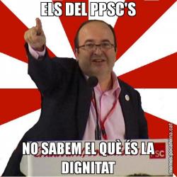 ELS DEL PPSC'S NO SABEM EL QUÈ ÉS LA DIGNITAT