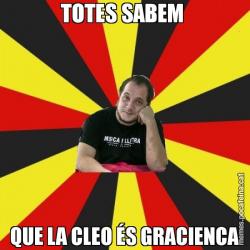 TOTES SABEM  QUE LA CLEO ÉS GRACIENCA
