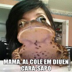 MAMA, AL COLE EM DIUEN CARA-SAPO