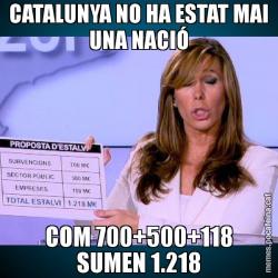 CATALUNYA NO HA ESTAT MAI UNA NACIÓ COM 700+500+118 SUMEN 1.218