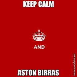 KEEP CALM ASTON BIRRAS